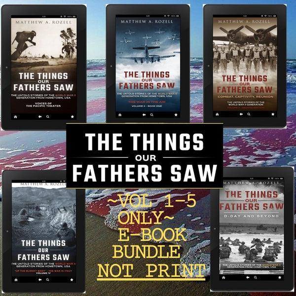 The Things Our Fathers Saw®: Volumes 1 to 5 Set (Ebook)