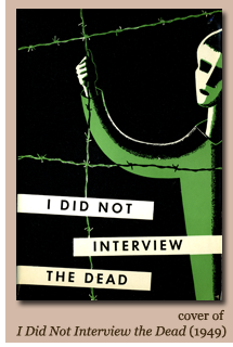 "I did not interview the dead."