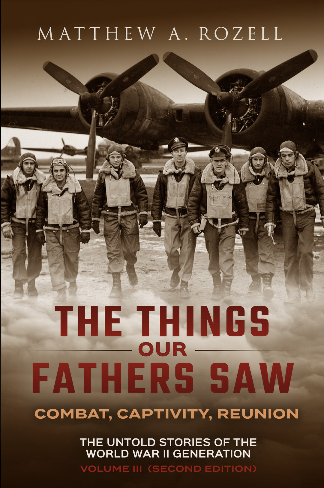 Volume III: Combat, Captivity, and Reunion —The Things Our Fathers Saw [2017]